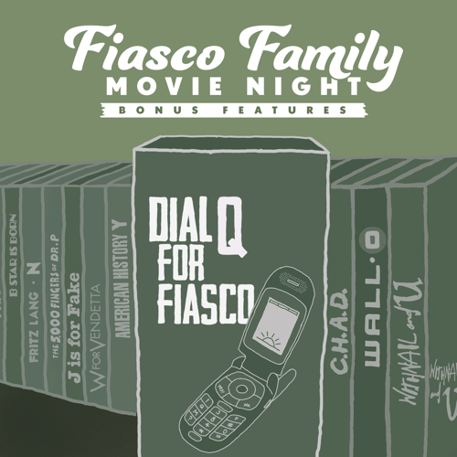 Fiasco Family Movie Night: Bonus Features