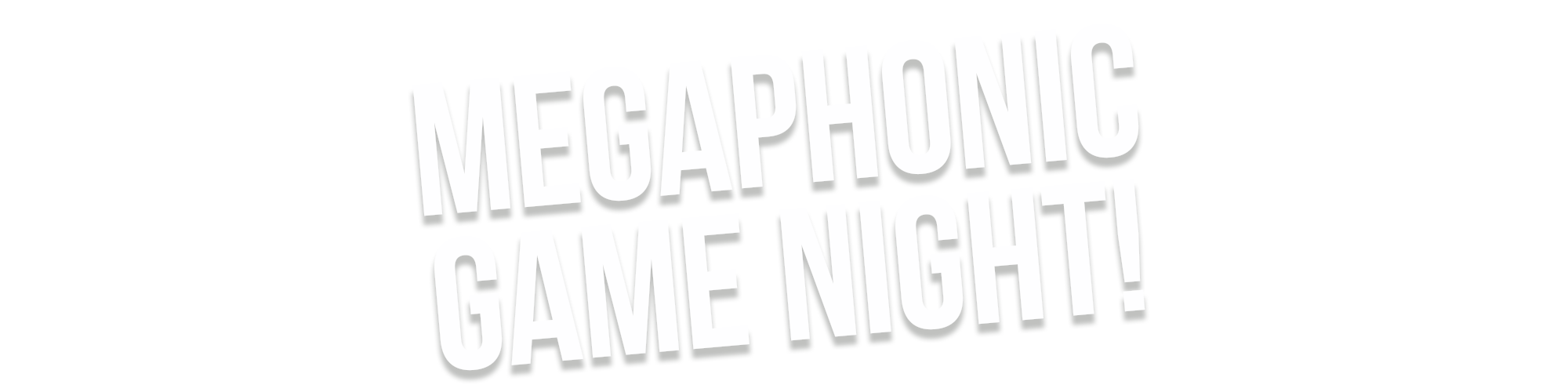 Megaphonic Game Night