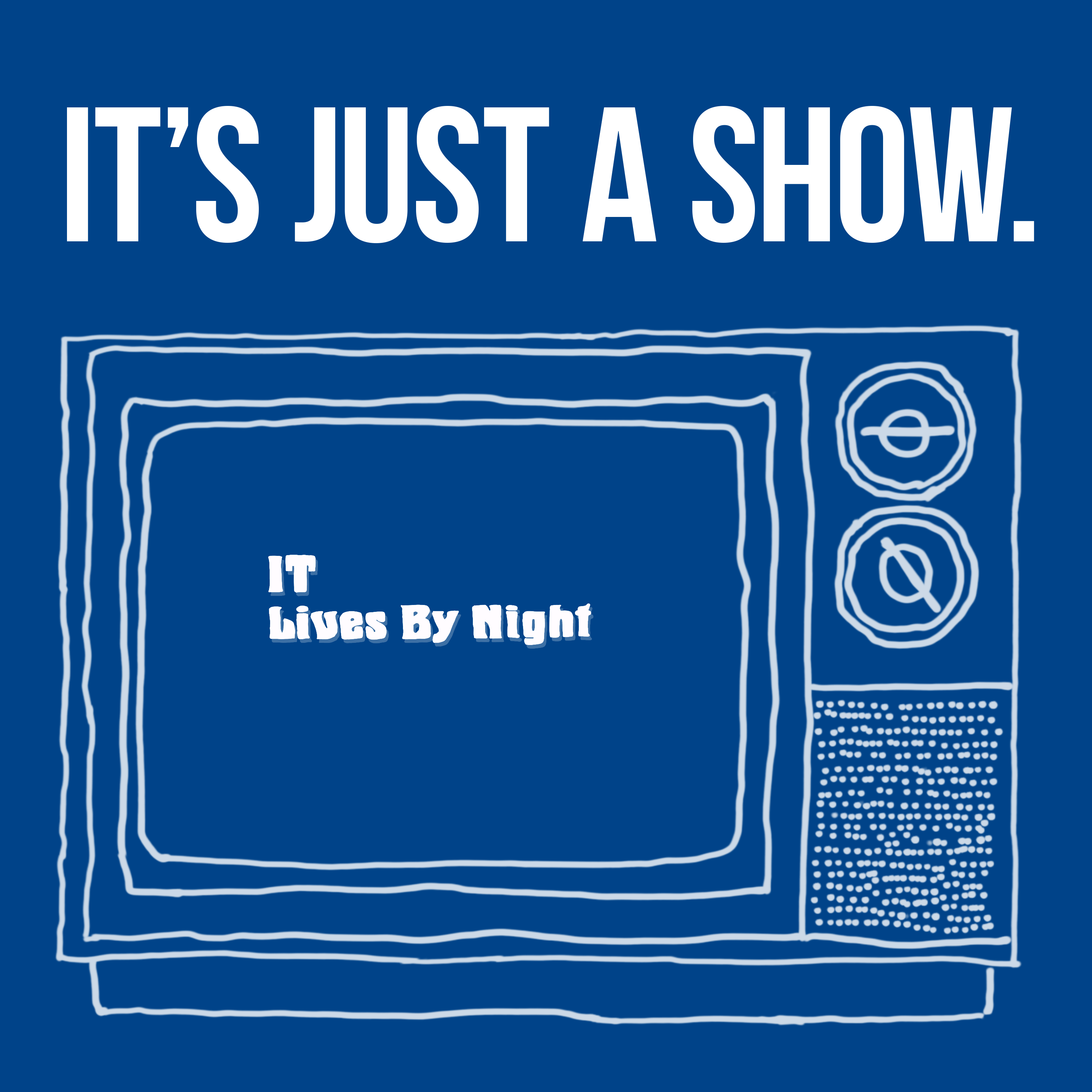 It’s Just A Show