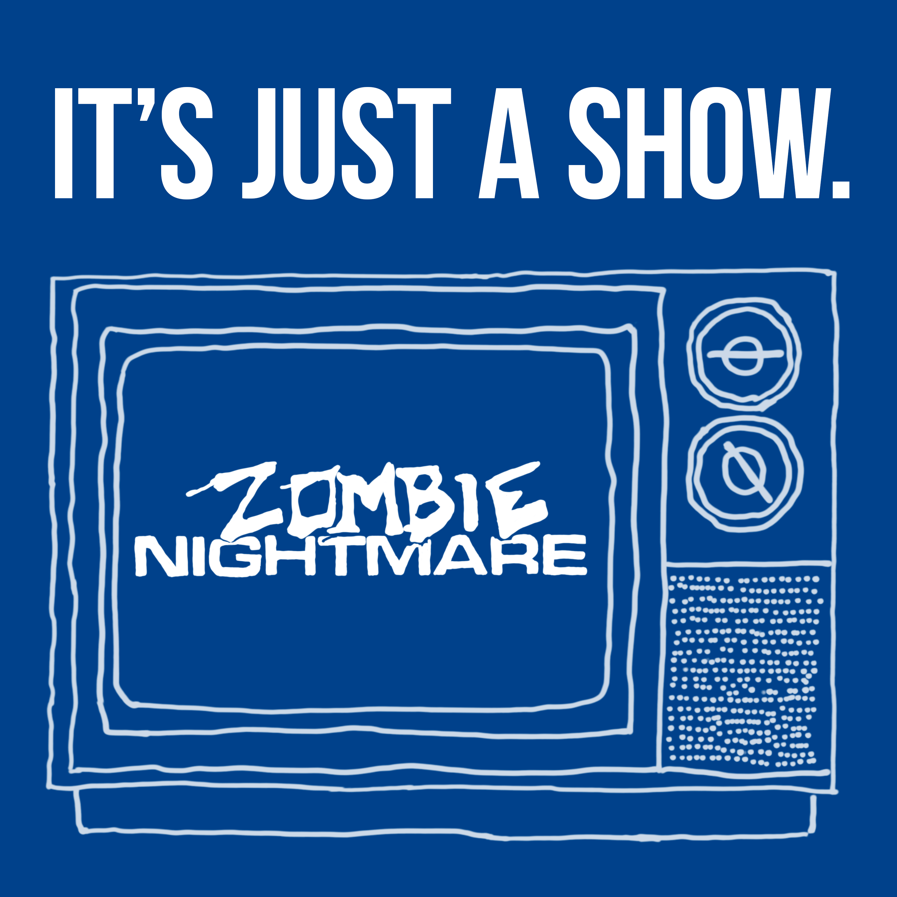 It’s Just A Show