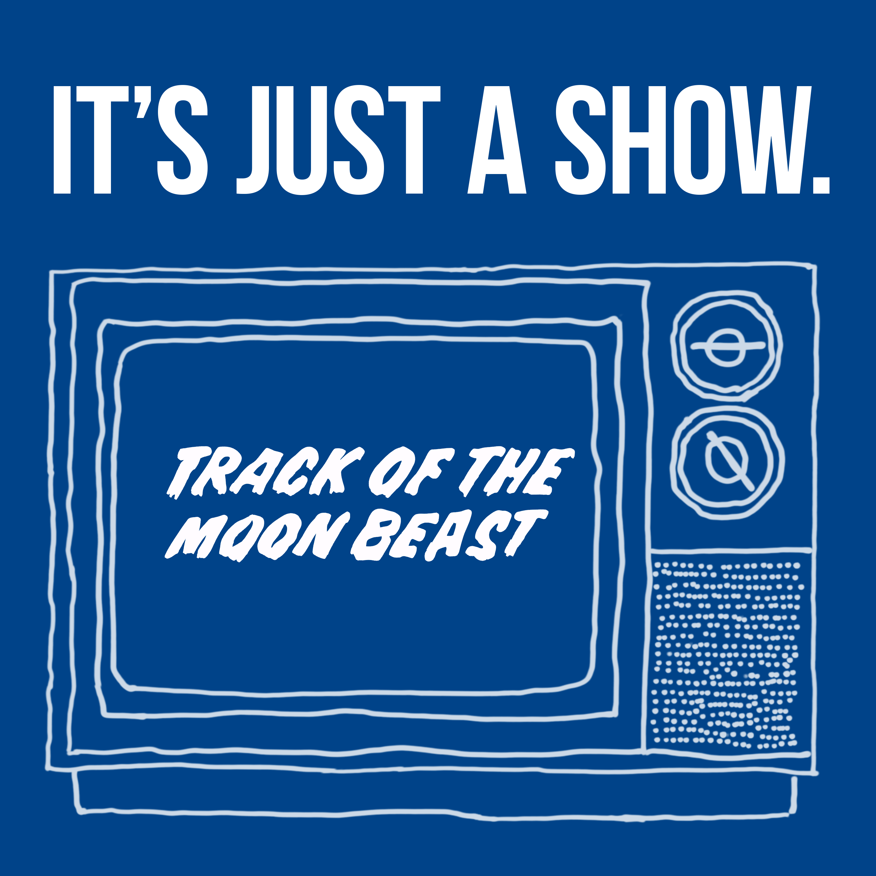 It’s Just A Show