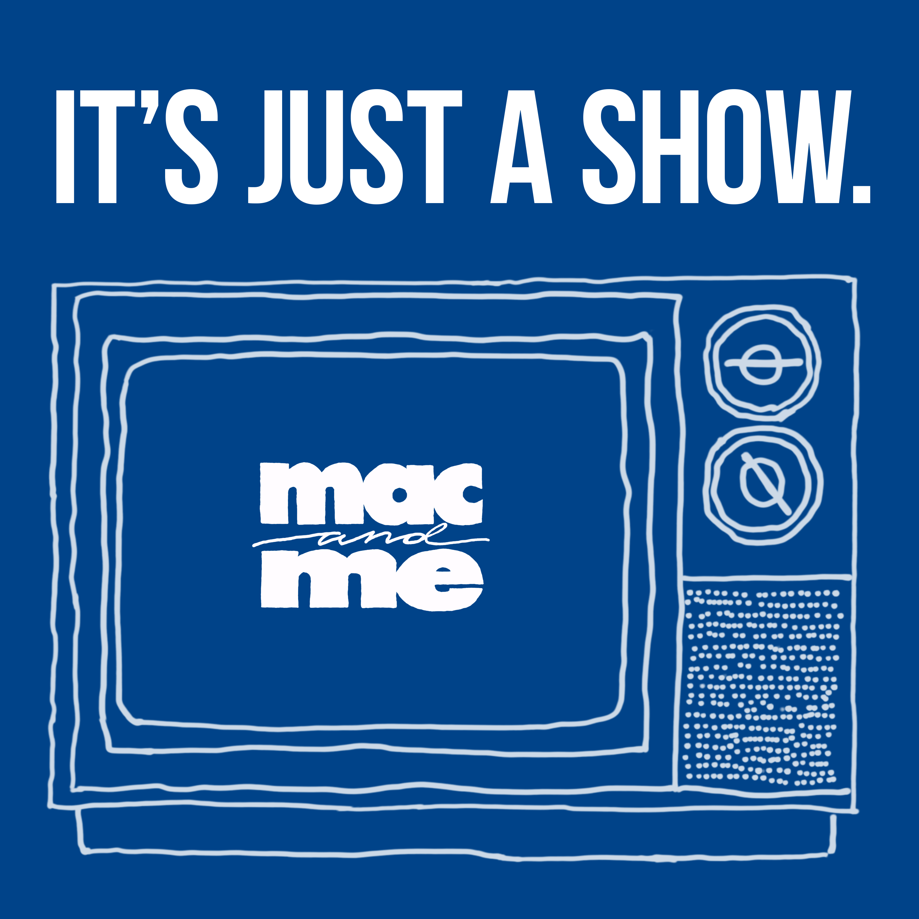 It’s Just A Show