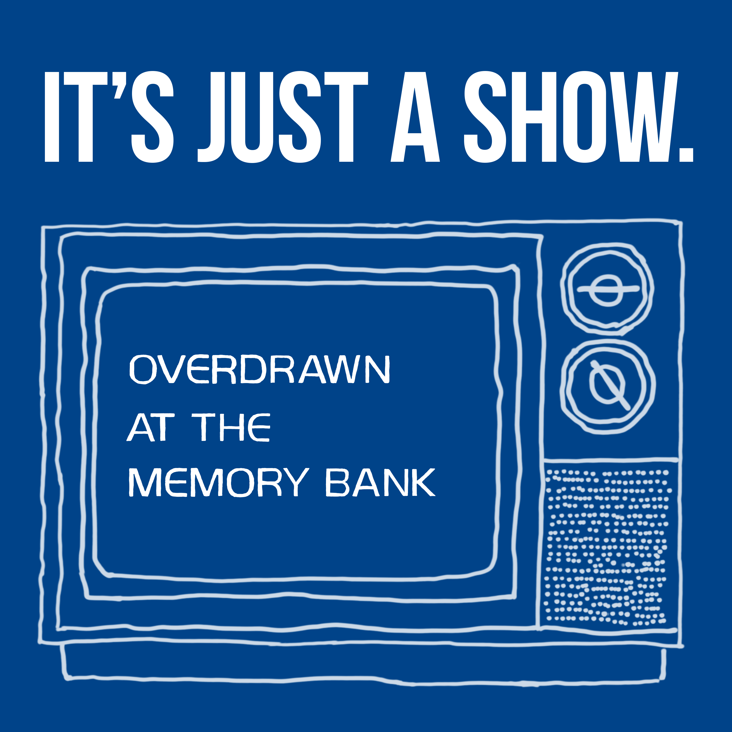 It’s Just A Show